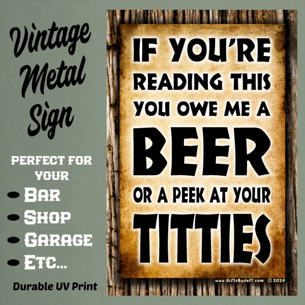 You Owe Me A Beer, Or A Peek At Your Titties